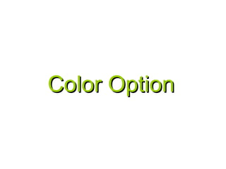 Color Option   