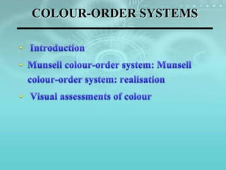 COLOUR-ORDER SYSTEMS
 