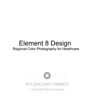 Element 8 Design  Regional Color Photography for Healthcare 