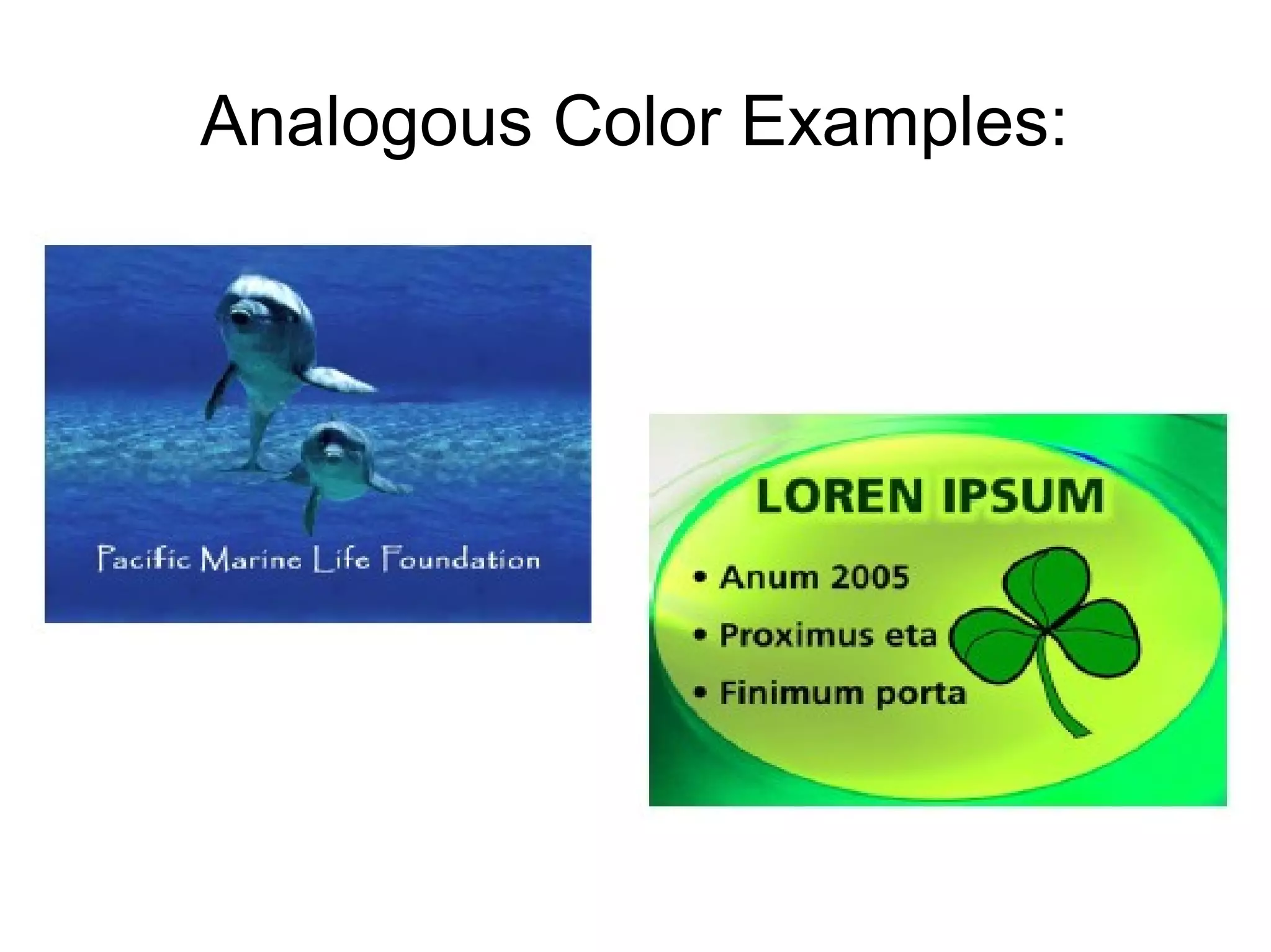 Analogous Color Examples:
 