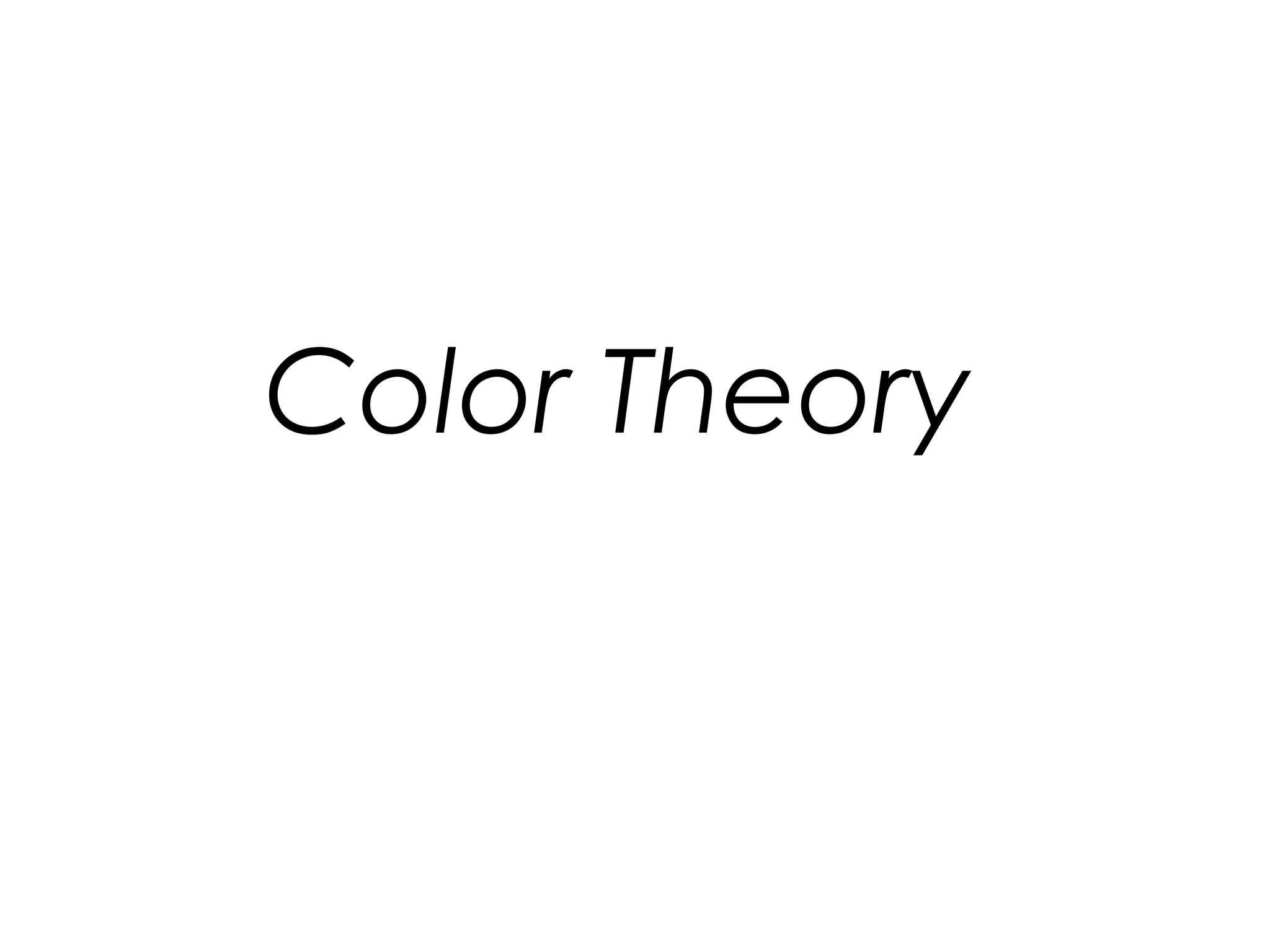 Color Theory
 