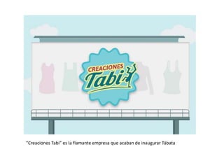 “Creaciones Tabi” es la flamante empresa que acaban de inaugurar Tábata
 