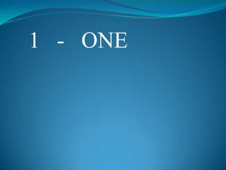 1 - ONE
 