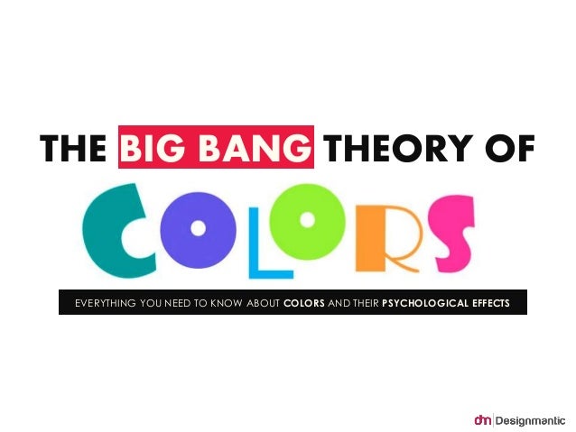 The Big Bang Theory Of Colors The Big Bang Theory Of Colors
