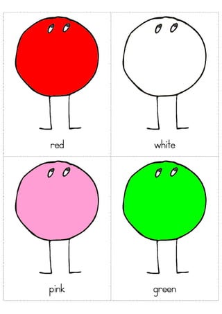 red white 
pink green 
 