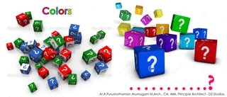 ………..Ar.A.Purushothaman Arumugam M.Arch., CA, AIIA, Principal Architect - D2 Studios.
 