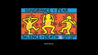 Keith Haring
 