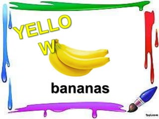 bananas