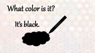 What color is it?
It’s black.
 