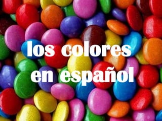 los colores  en español 