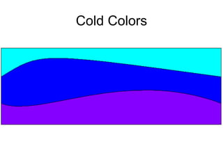 Cold Colors 