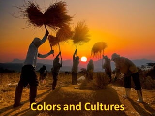 Colors and cultures.....