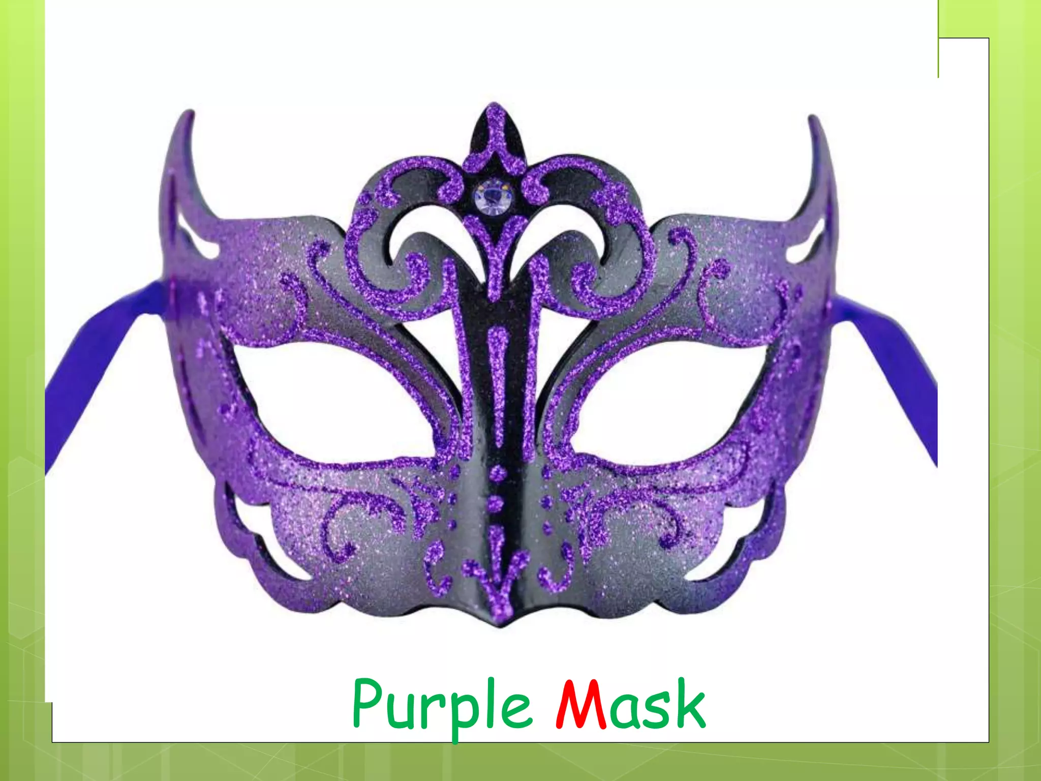 Purple Mask
 