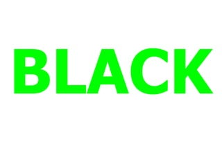 BLACK
 
