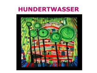 HUNDERTWASSER 