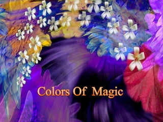 Colors of magic