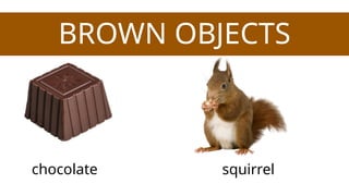Exploring Colors Through Everyday Objects: A Visual Learning Guide | PPTX