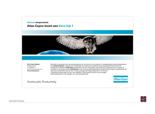 Ef ciënte energiecontrole
                Atlas Copco levert een klare kijk !




                Atlas Copco Belgium                   Perslucht is essentieel voor uw productieproces en het loont om te investeren in hoogwaardige onderhoudssystemen.
                BE-3090 Overijse                      Een Onderhoudsplan is daarbij een verstandige zet, waarbij de investering snel terugverdiend wordt door het
                Tel. 02 689 05 11                     verbeterde rendement. AirConnect waarschuwt u als uw compressor nood heeft aan onderhoud of een nazicht, en
                bga.info@be.atlascopco.com            verzekert zo uw productiviteit. AirOptimizer is een continu optimalisatieproces waarbij technologie en gekwali ceerde
                www.atlascopco.be                     ingenieurs achterhalen wat de voor u meest gunstige werkingscon guratie is. Zij leveren
                                                      u waardevol advies waar en hoe u kan besparen. Onze aanpak richt zich op de hoogste
                                                      betrouwbaarheid en het verlagen van uw energierekening.




          ATLA-1878 Air Connect_215x139,5 NL.indd 1                                                                                                                    16/08/11 08:38




ADvERtISING
 