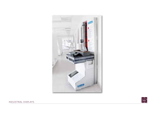INDuStRIAl DISPlAyS
 