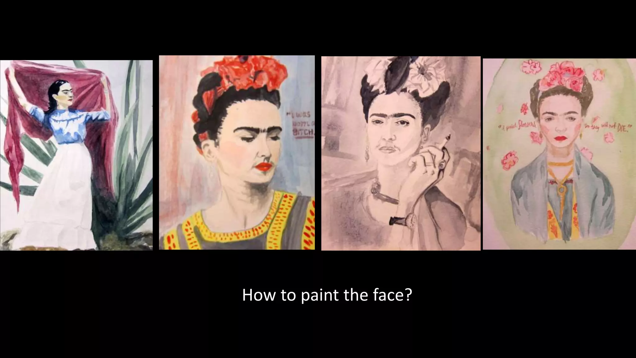 How to paint the face?
 