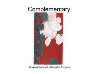 Complementary Jasmina Danowski, Shanghai Express   