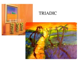 TRIADIC	

 