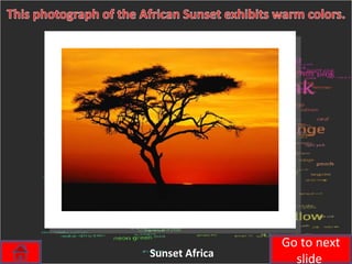 Sunset Africa Go to next slide  