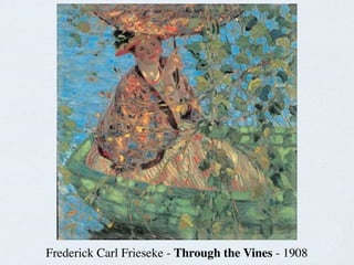Frederick Carl Frieseke - Through the Vines - 1908
 