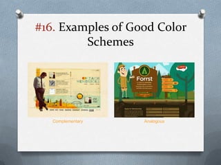 #16. Examples of Good Color
         Schemes




   Complementary   Analogous
 