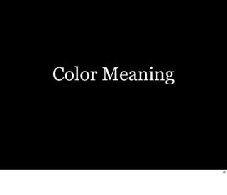 Color Meaning

42

 