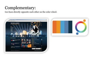 Complementary:
two hues directly opposite each other on the color wheel.
 