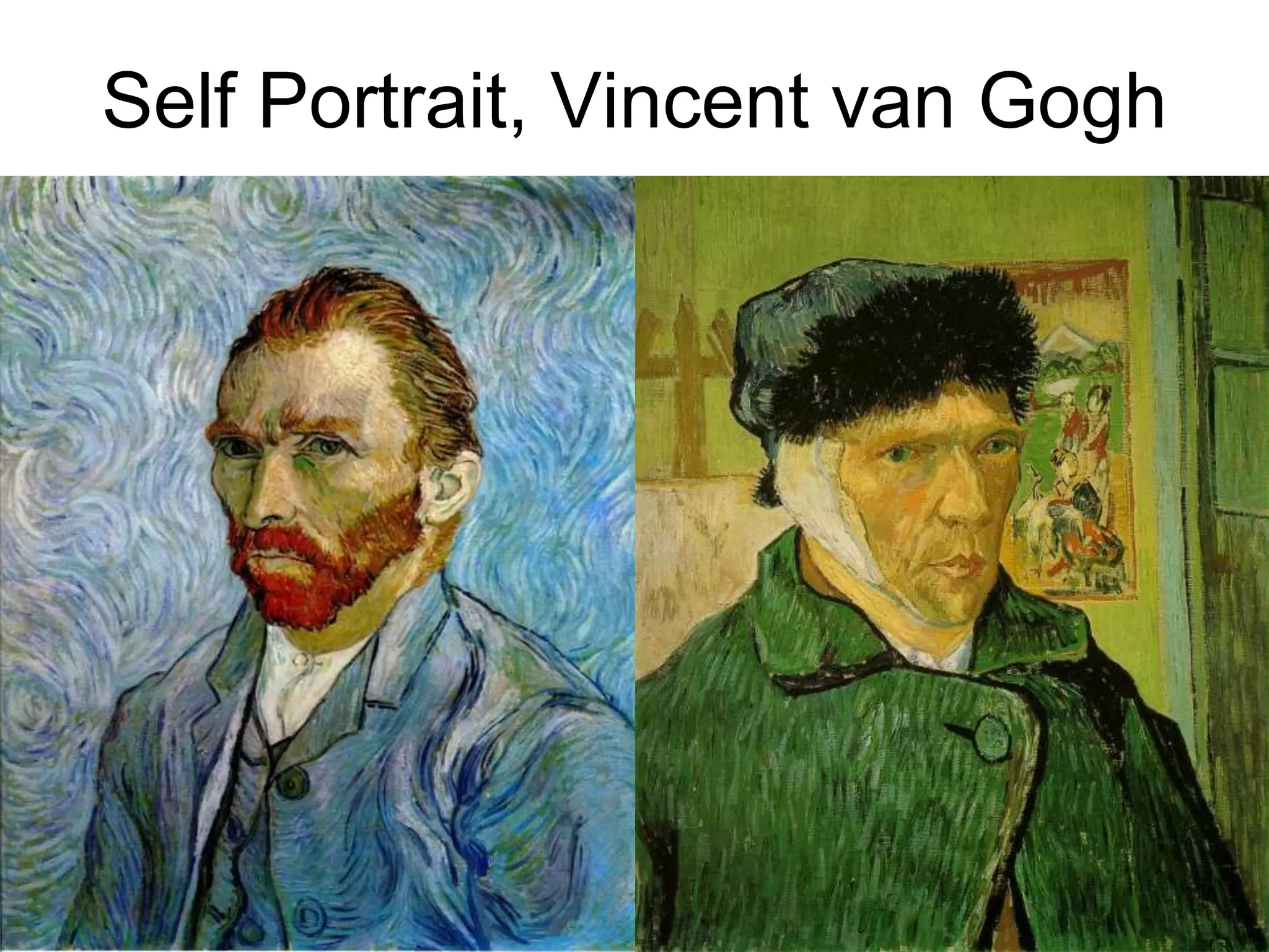 Self Portrait, Vincent van Gogh
 