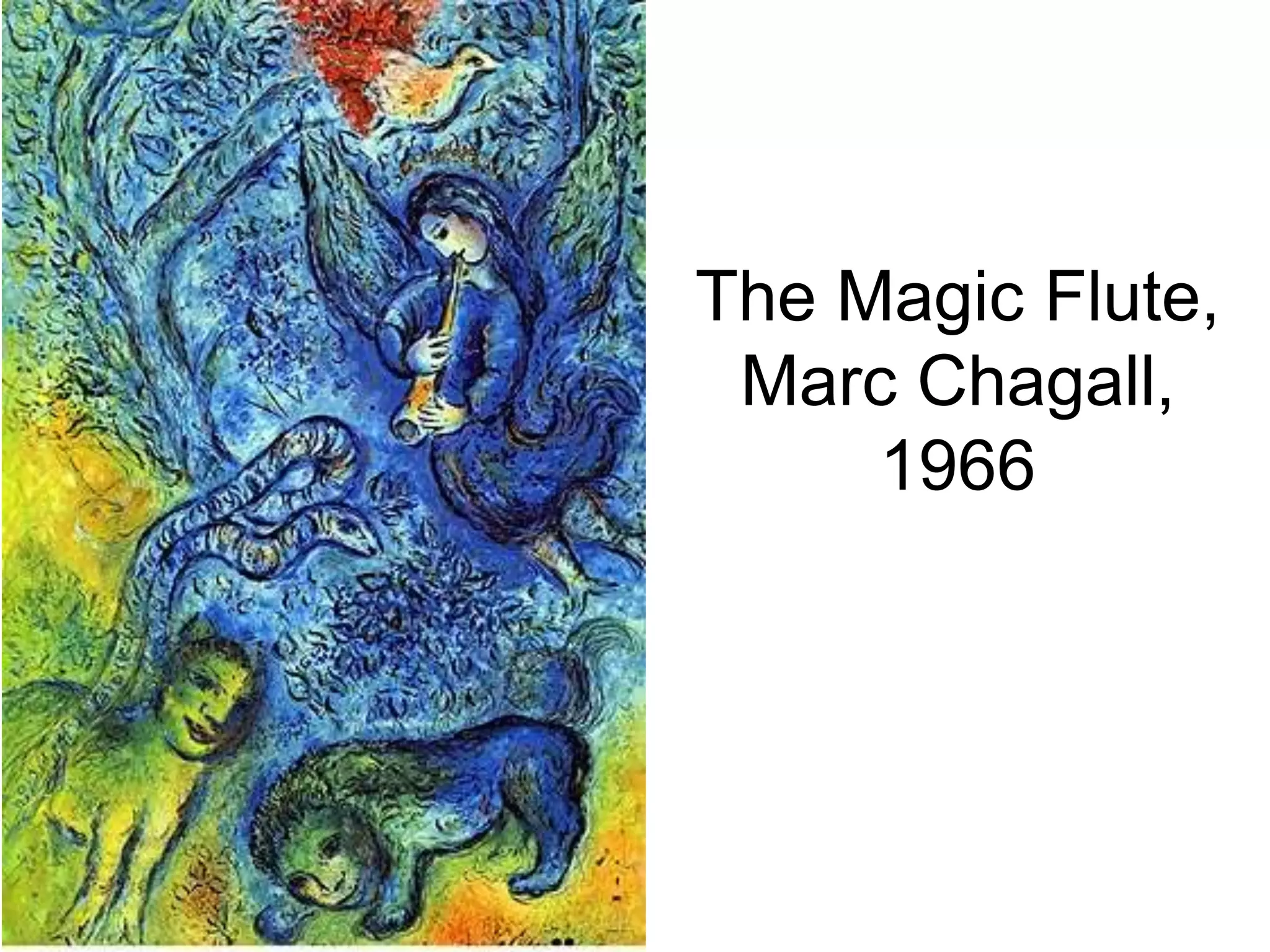 The Magic Flute,
Marc Chagall,
1966
 