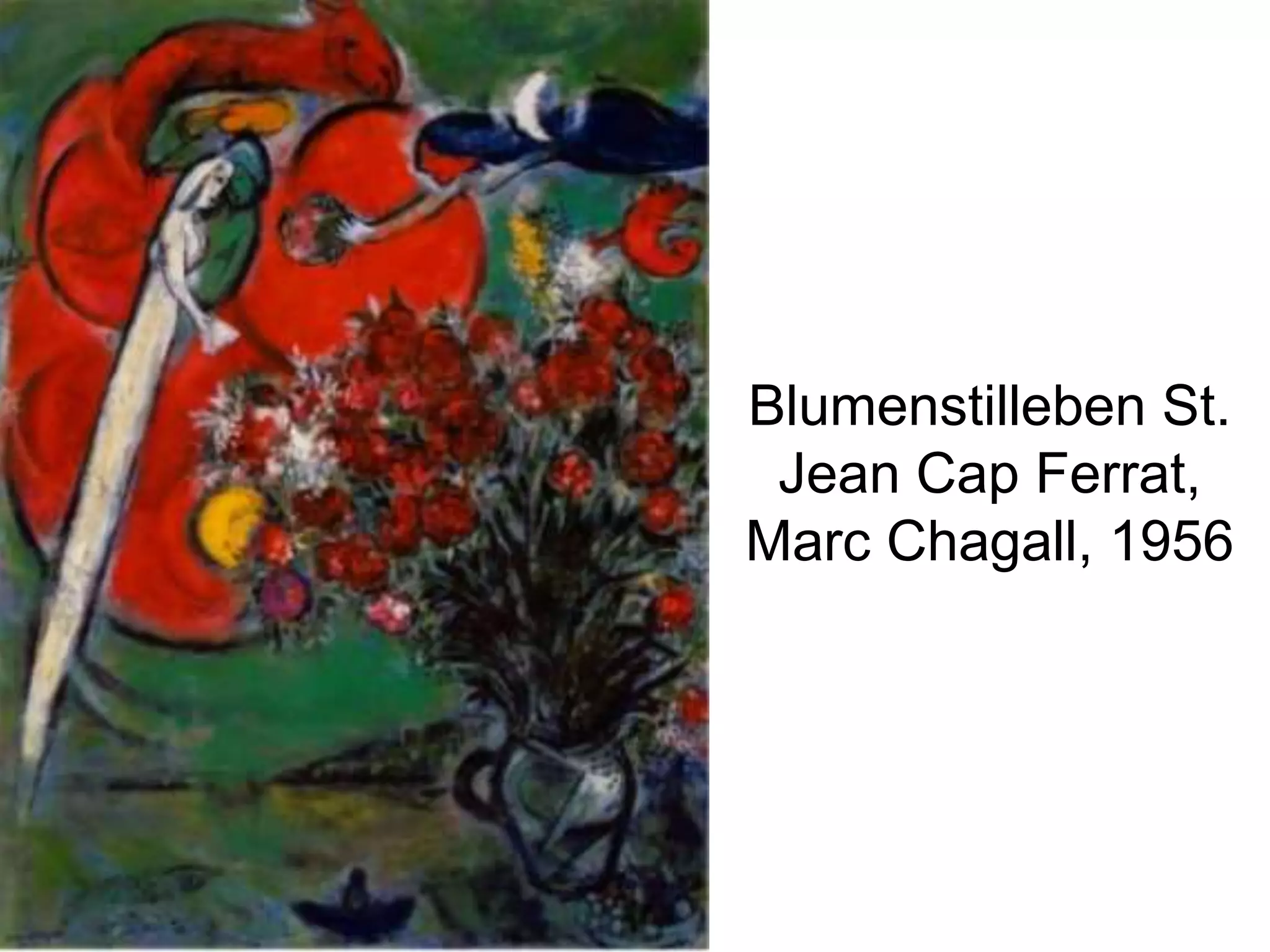 Blumenstilleben St.
Jean Cap Ferrat,
Marc Chagall, 1956
 
