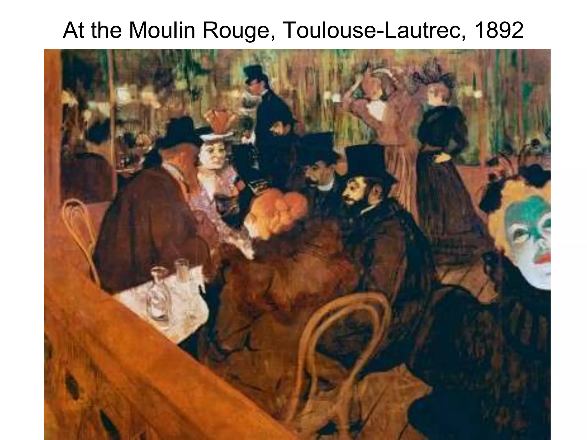At the Moulin Rouge, Toulouse-Lautrec, 1892
 