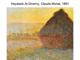Haystack At Giverny, Claude Monet, 1891
 