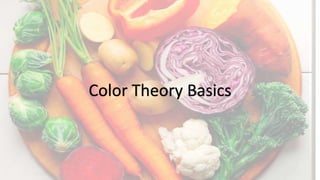 Color Theory Basics
 