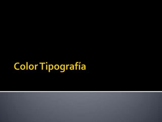 Color Tipografía  