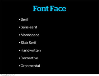 Font Face
                            •Serif
                            •Sans-serif
                            •Monospac...