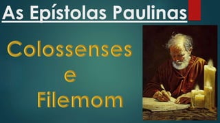 As Epístolas Paulinas
 