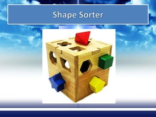 Shape Sorter