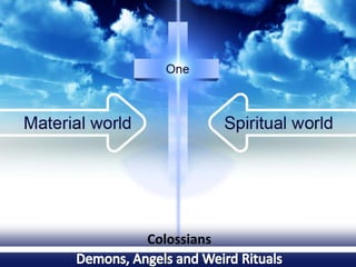 Colossians Demons, Angels and Weird Rituals 