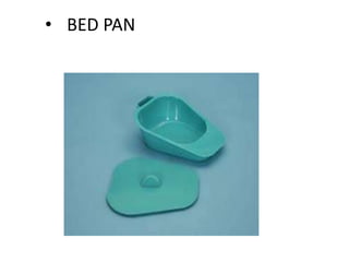 • BED PAN
