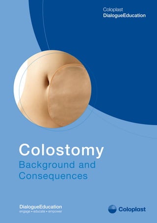 Colostomy
Background and
Consequences
 