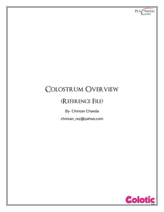 Colostrum Overview
(Reference File)
By- Chintan Chavda
chintan_rxz@yahoo.com
 