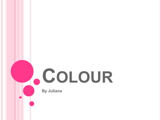 Colour By Juliana 