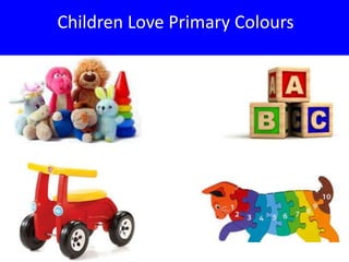 Children Love Primary Colours
 