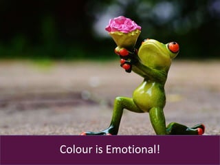 Colour is Emotional!
 