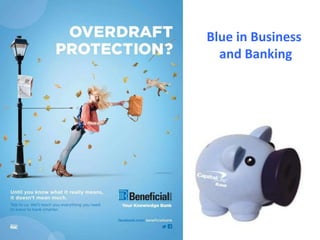 Blue in Business
and Banking
 