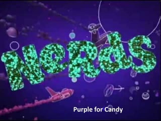 Purple for Candy
 